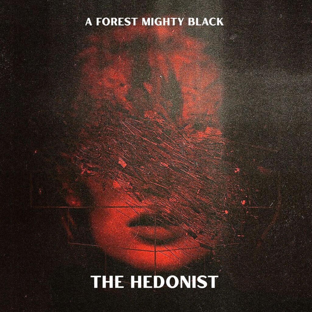 A FOREST MIGHTY BLACK - The Hedonist a forest mighty black the hedonist