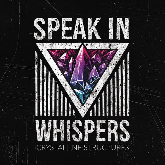 speak in whispers crystalline structures