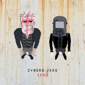 CYBORG ZERO – Zero
